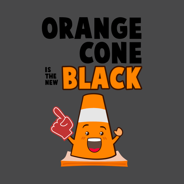 Traffic Cone Lifestyle - Orange Cone Is The New Black by chillibongostudio