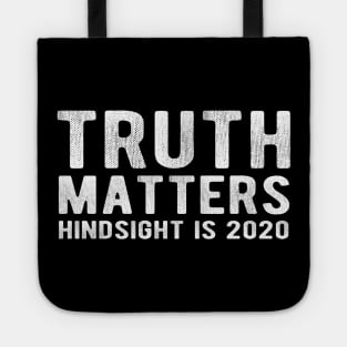 TRUTH MATTERS Hindsight is 2020 Tote