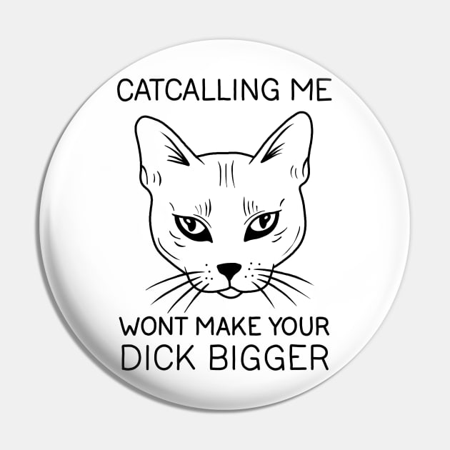 Cats Against Catcalls Pin by valentinahramov