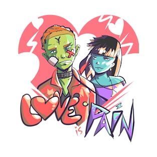 Love is Pain T-Shirt