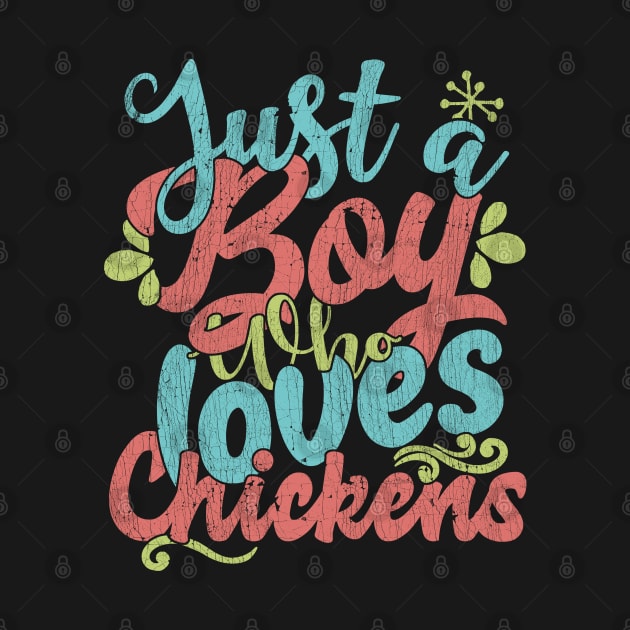 Just A Boy Who Loves Chickens - Farmers Gift product by theodoros20