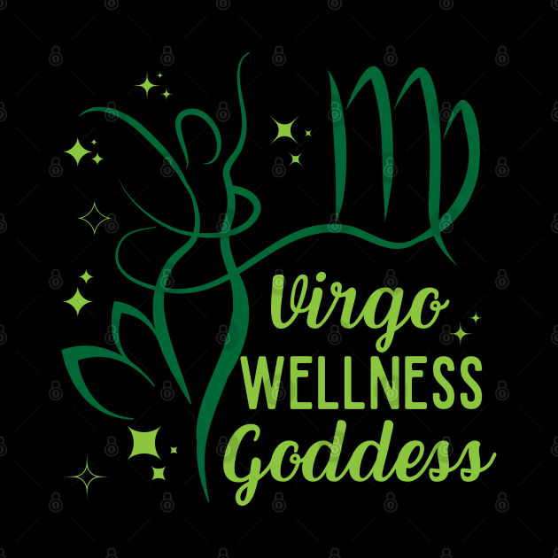 Funny Virgo Zodiac Sign - Virgo Wellness Goddess - Black by LittleAna