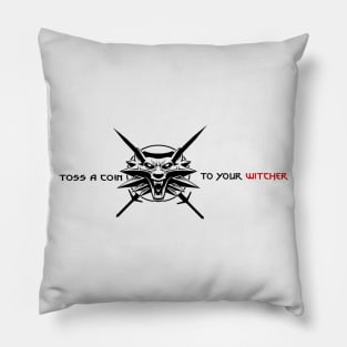 Toss A Coin To Your Witcher Type 1 Pillow