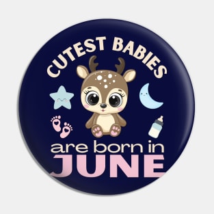 Cutest babies are born in June for June birhday girl womens baby deer Pin