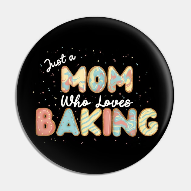 Mom who loves baking Pin by CharlieCreates