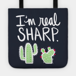 Cactus: I Am Real Sharp Succulent Plant Funny Pun Tote