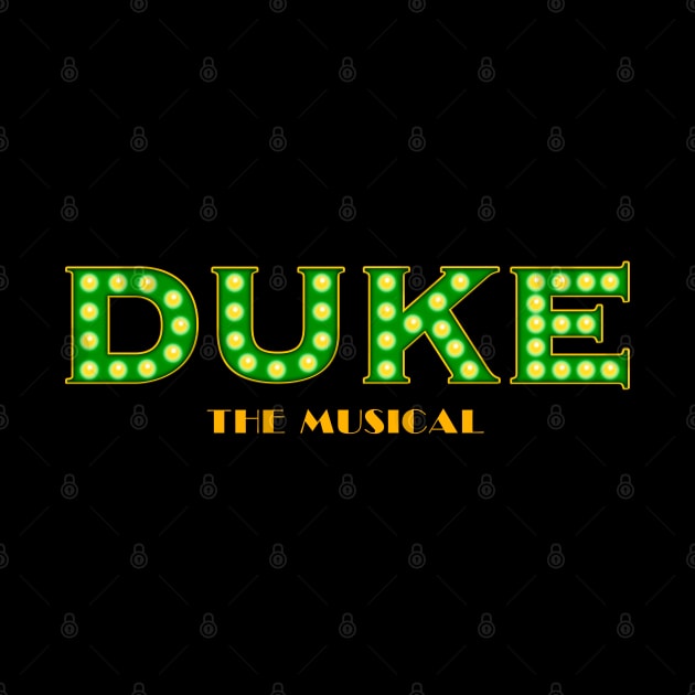 Duke The Musical by Scud"