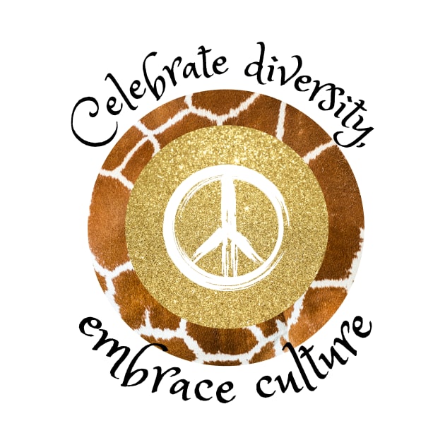 Celebrate diversity, embrace culture, African tribal peace culture by Carmen's