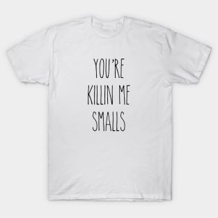 You're killing me Smalls Youth Graphic Tee, Funny Baseball