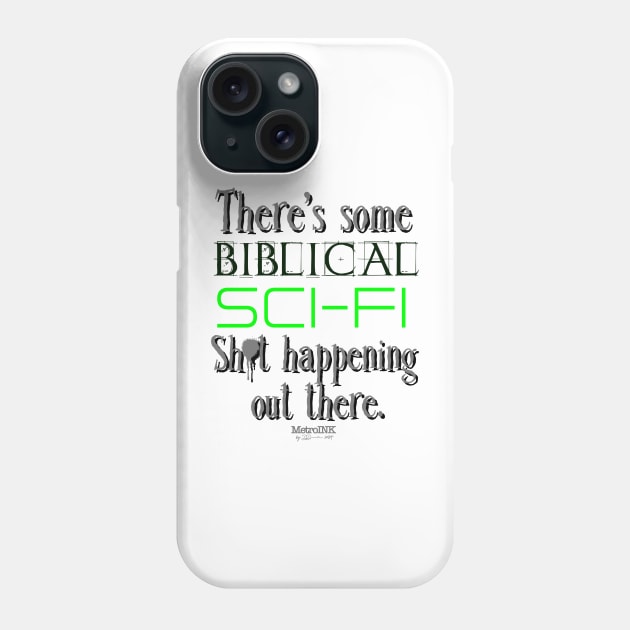 Biblical sci-fi stuff Phone Case by MetroInk