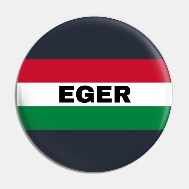 Eger City in Hungarian Flag Pin by aybe7elf