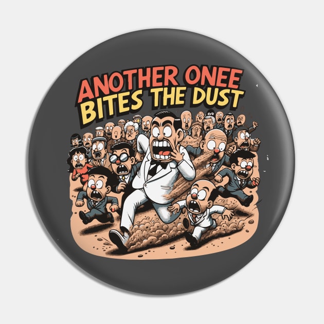 Another One Bites The Dust - Queen Tribute - Freddy Tribute - Mercury - Queen - Funny Sayings - Funny Gift - Funny Slogan - Funny Quotes - Funny Animals - Rock Tribute - Music Rock - Pop Pin by TributeDesigns