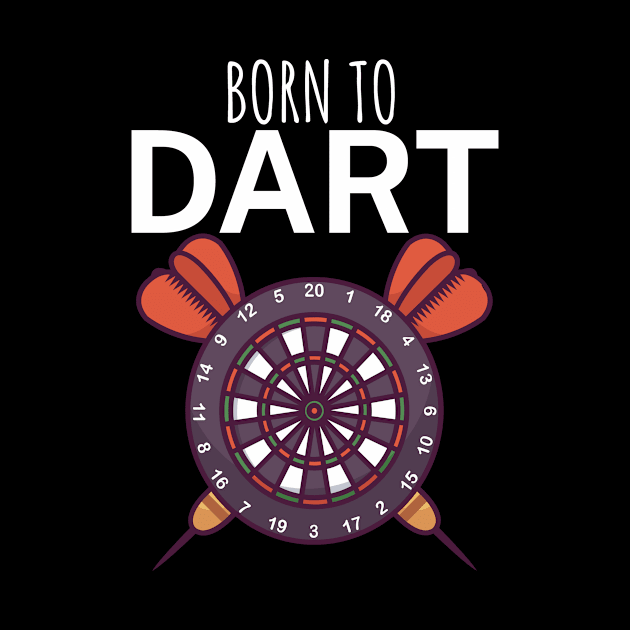 Born to dart by maxcode