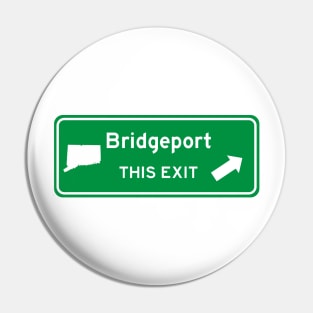 Bridgeport, Connecticut Highway Exit Sign Pin