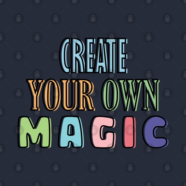 Create your own magic by 4wardlabel