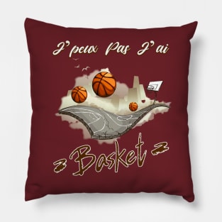 Je Peux pas j'ai Basket Idée Cadeau Drôle Joueur BasketBall Pillow