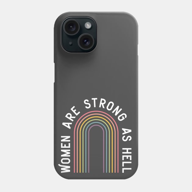 Women are strong as hell Phone Case by Perpetual Brunch