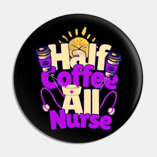 Half coffee All Nurse Pin