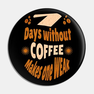 Coffee quote Pin