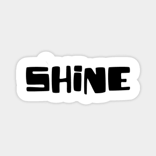 Shine - Typographic Design - White Tee Magnet