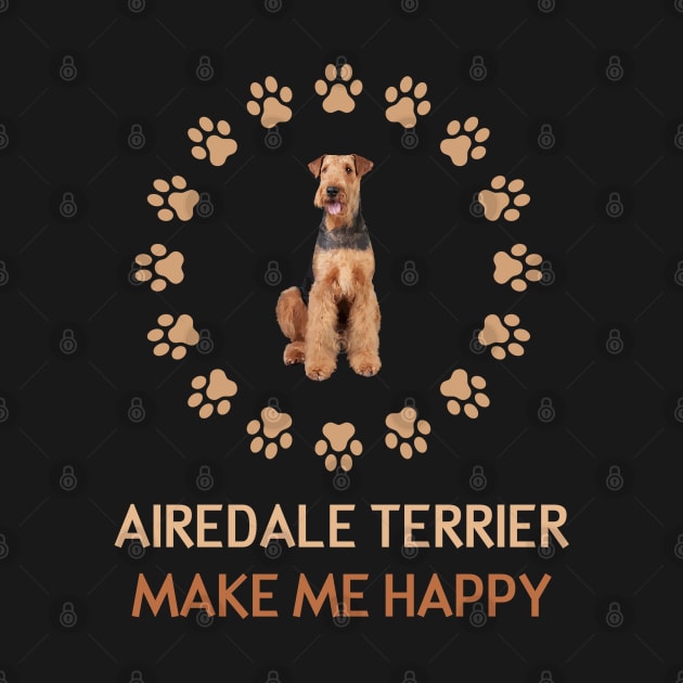 Airedale Terrier Make me Happy by AmazighmanDesigns