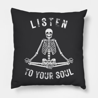 Listen to your soul, Skeleton meditating Pillow