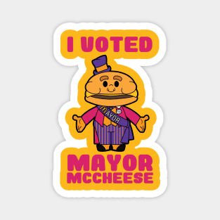 I Voted Mayor McCheese Magnet