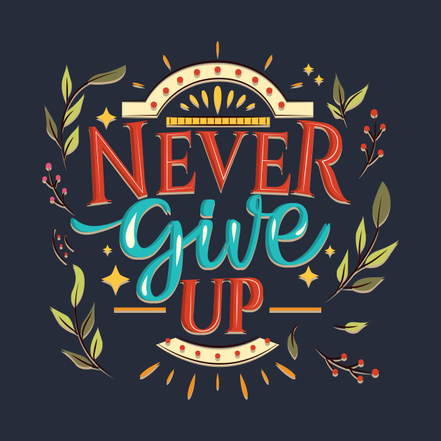 Never Give Up by infinitespacebunny