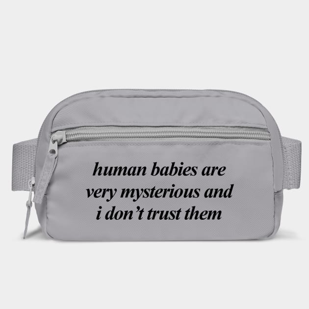 human babies are very mysterious by Chaotic's Store
