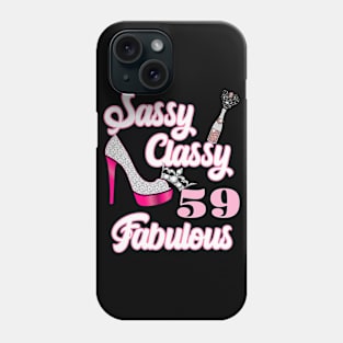 Sassy Classy 59 Fabulous-59th Birthday Gifts Phone Case