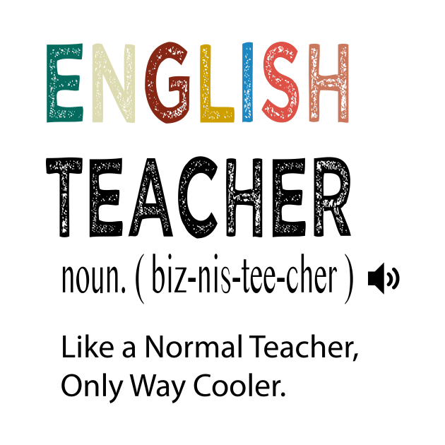 English Teacher Like a Normal Teacher Only Way Cooler / English Teacher Defintion / English Gift Idea / Christmas Gift / Distressed Style by First look