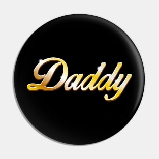 Daddy   - gold version Pin