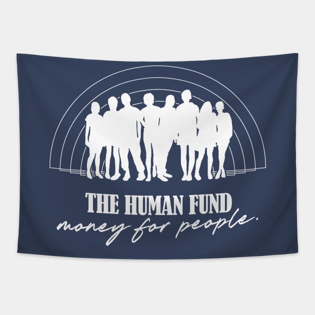 The Human Fund / Money For People Tapestry by DankFutura