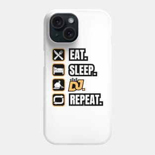 Eat Sleep DJ Repeat Phone Case