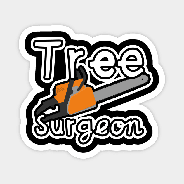 Tree Surgeon Magnet by maxcode