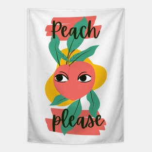 Peach Please - Bitch Please - Funny Fruit Sissy Puns Tapestry