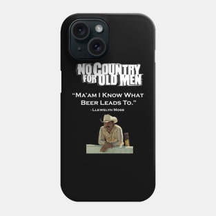 NO COUNTRY FOR OLD MEN QUOTES Phone Case