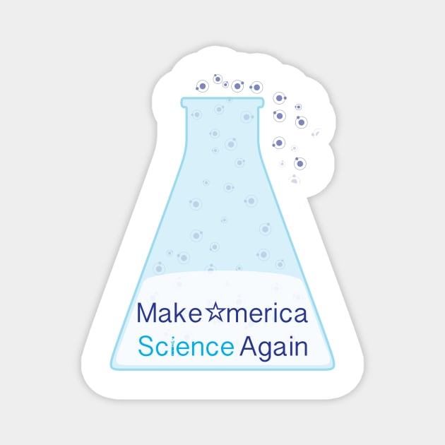 Make American Science Again Magnet by seangreenbergart