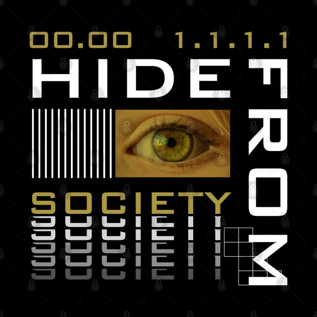 Hide From Society by ovistract