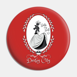 Derby City Collection: Belle of the Ball 2 (Red) Pin