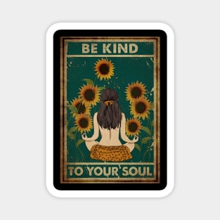 Be Kind To Your Soul Magnet