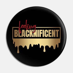 Feeling Blacknificent Black History Month Matter Pin