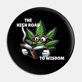 The High Road to Wisdom Funny Weed Pun for Book Loving Cannabis Smokers Pin