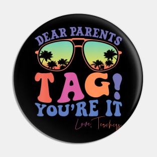 Dear Parents Tag You'Re It Pin