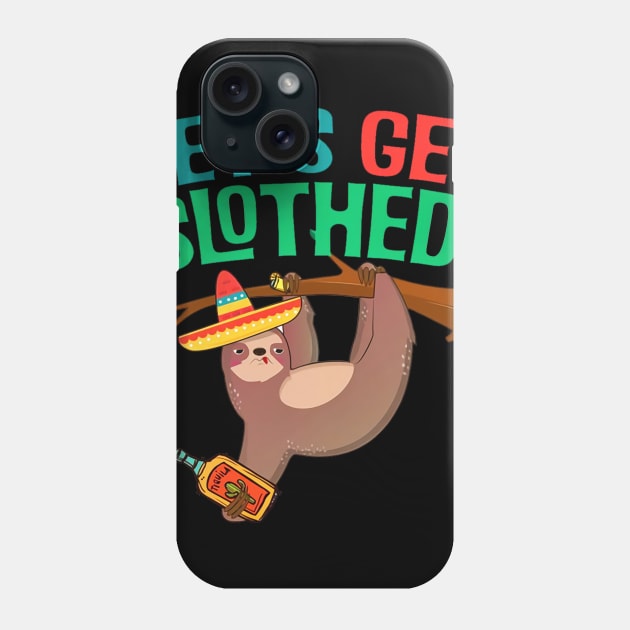 Lets Get Slothed Phone Case by jokyhils