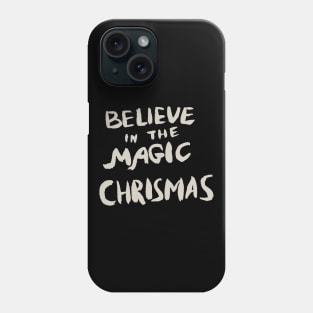 Believe in the Magic Chrismas, Typography T-Shirt, Christmas Shirts Phone Case