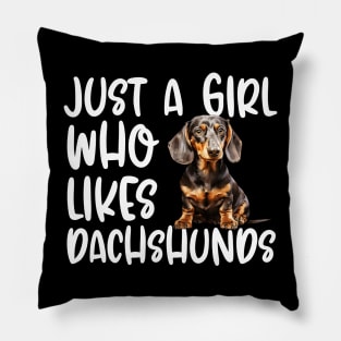 Just A Girl Who Likes Dachshunds Pillow