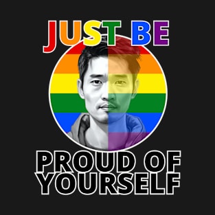 Just be Proud of Yourself - Asian Male Model T-Shirt