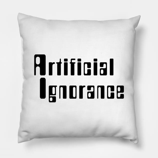 Artificial Ignorance Pillow by tinybiscuits