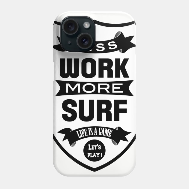 Less work more Surf Phone Case by wamtees